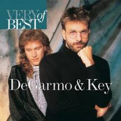 DeGarmo and Key : The Very Best of DeGarmo and Key